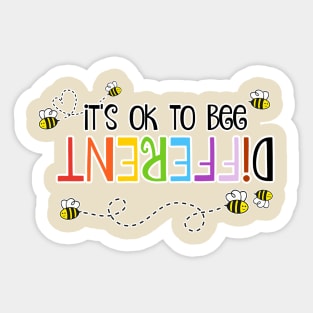 It's ok to bee DIFFERENT Sticker